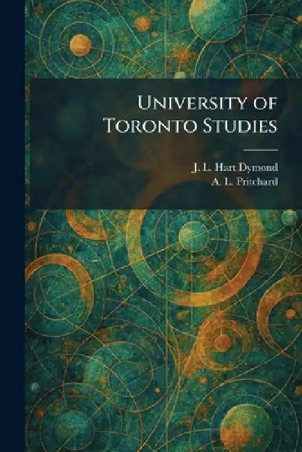 University of Toronto Studies by J. L. Hart Dymond, A. L. Pritchard