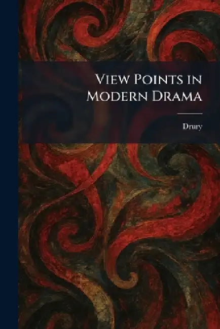 View Points in Modern Drama by Drury