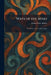 Ways of the Mind: The Study and Use of Psychology by Henry Foster Adams