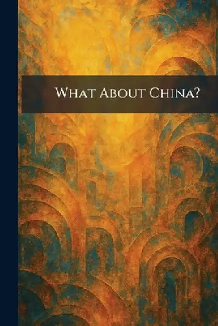 What About China? by Pa Chinese Students' Club Pittsburgh