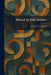 What Is the Mind? by George T. W. Patrick