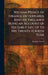 William Prince of Orange (Afterwards King of England) Being an Account of His Early Life Up to His Twenty-Fourth Year by Marjorie Bowen