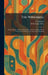 The Windmill: Stories, Essays, Poems & Pictures by Authors & Artists Whose Works Are Published at the Sign of the Windmill by L. Ed Callender, Heinemann (Firm)