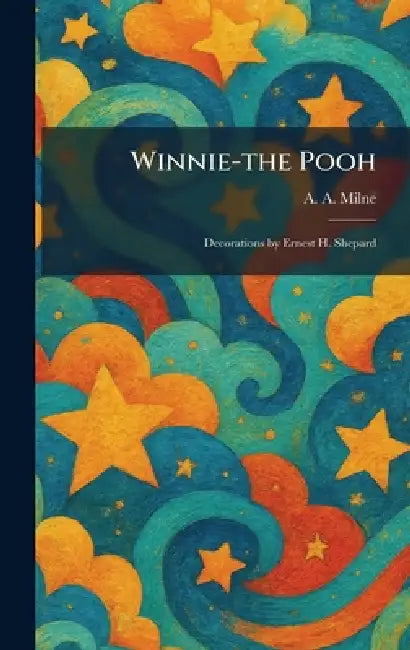 Winnie-the Pooh: Decorations by Ernest H. Shepard by A. a. Milne