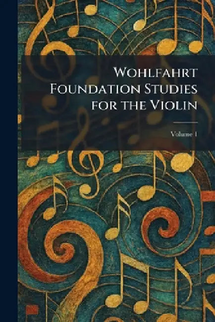Wohlfahrt Foundation Studies for the Violin by Carl Fischer