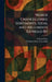 World Chancelleries: Sentiments, Ideas, and Arguments Expresed By by Edward Price, President of the United Bell