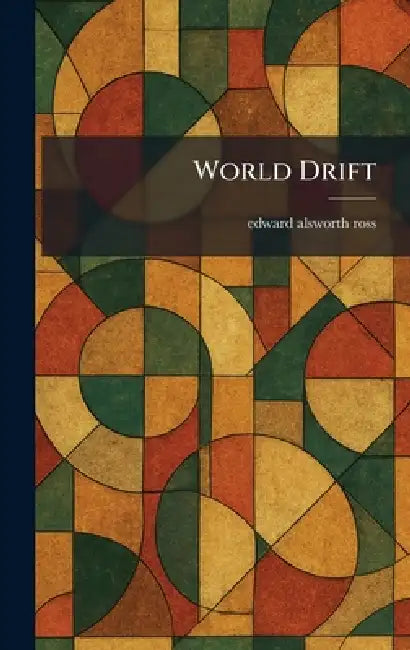 World Drift by Edward Alsworth Ross