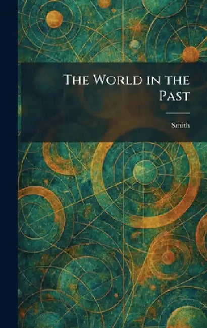 The World in the Past by Smith