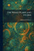 The Woad Plant and Its Dye by Jamieson Boyd Hurry
