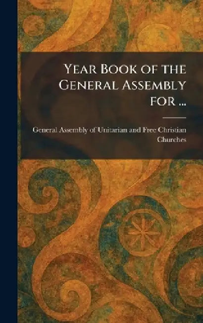 Year Book of the General Assembly for ... by General Assembly of Unitarian and Fre