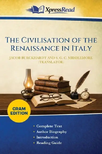 The Civilisation of the Renaissance in Italy (Cram Edition) by Jacob Burckhardt, S. G. C. (Samuel George C. Middlemore