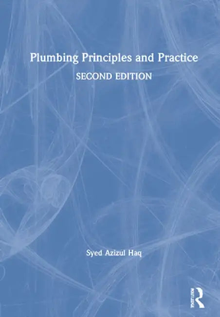 Plumbing Principles and Practice by Syed Azizul Haq