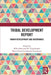 Tribal Development Report: Human Development and Governance by Mihir Shah