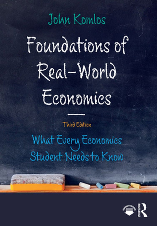Foundations of Real-World Economics by Komlos, John