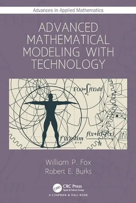 Advanced Mathematical Modeling with Technology by William P. Fox