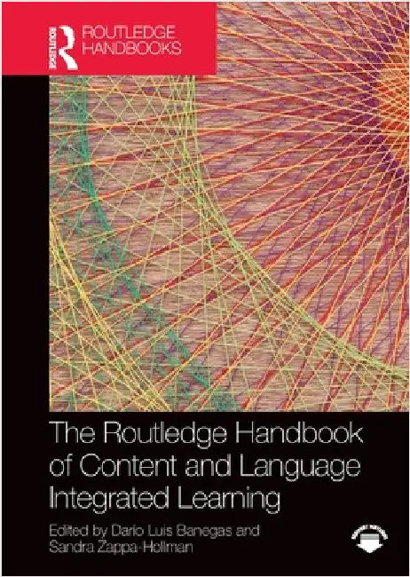 The Routledge Handbook of Content and Language Integrated Learning by Dario Luis Banegas