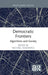 Democratic Frontiers: Algorithms and Society by Michael Filimowicz
