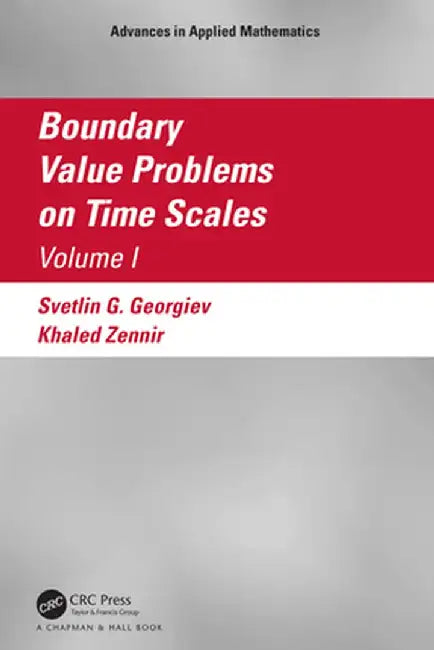 Boundary Value Problems on Time Scales Volume I by Zennir, Khaled