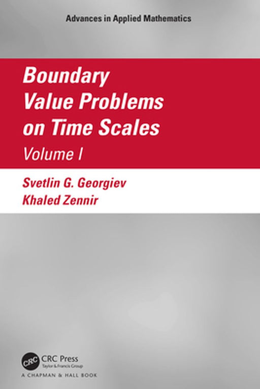 Boundary Value Problems on Time Scales Volume I by Zennir, Khaled