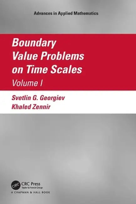 Boundary Value Problems on Time Scales, Volume I by Svetlin Georgiev