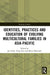 Identities, Practices and Education of Evolving Multicultural Families in Asia-Pacific by Jan Gube