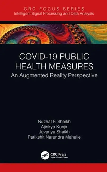 COVID-19 Public Health Measures: An Augmented Reality Perspective by Nuzhat F. Shaikh