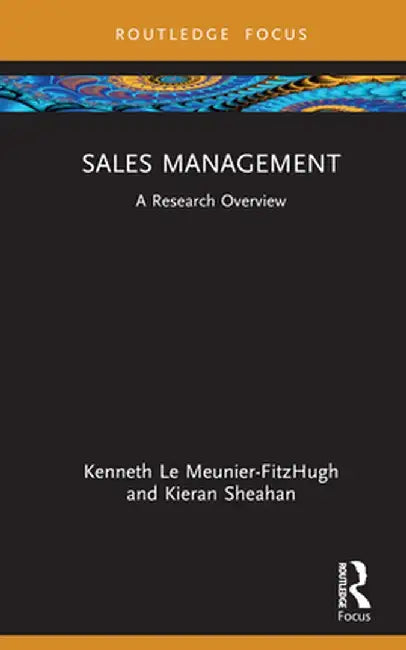Sales Management: A Research Overview by Kenn Le Meunier-FitzHugh