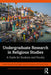 Undergraduate Research in Religious Studies by Dupertuis, Ruben