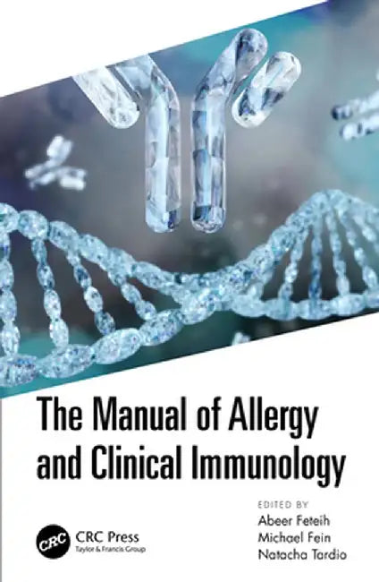 The Manual of Allergy and Clinical Immunology by Abeer Feteih