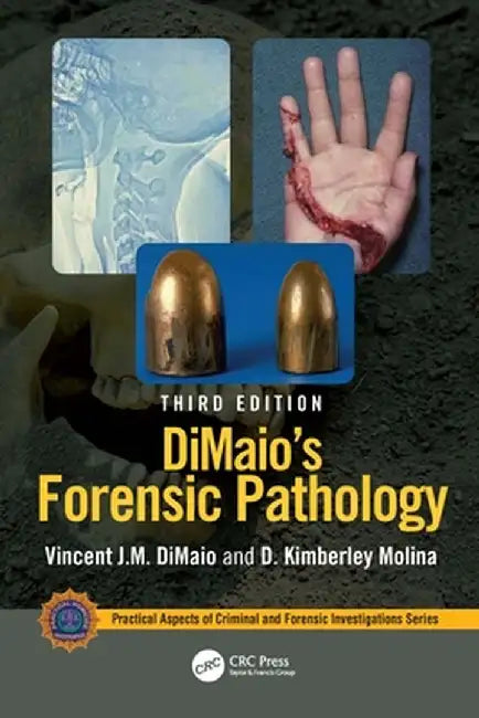 Dimaio's Forensic Pathology by Vincent J.M. DiMaio
