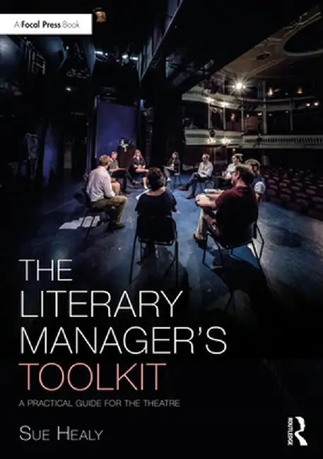 The Literary Manager's Toolkit by Healy, Sue