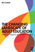 The Changing Landscape of Adult Education: Historical Impacts and Future Directions by Bo Chang