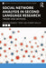 Social Network Analysis in Second Language Research: Theory and Methods by Kristen Kennedy Terry