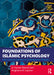 Foundations of Islamic Psychology: From Classical Scholars to Contemporary Thinkers by Rassool