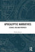 Apocalyptic Narratives: Science, Risk and Prophecy by Hauke Riesch