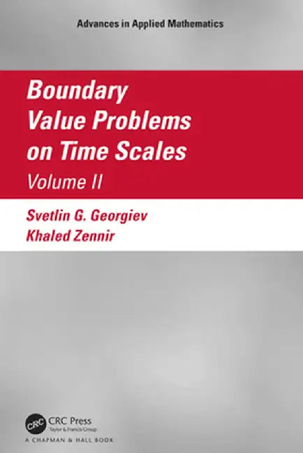 Boundary Value Problems on Time Scales Volume II by Zennir, Khaled