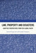 Law, Property and Disasters: Adaptive Perspectives from the Global South by Daniel Fitzpatrick