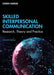 Skilled Interpersonal Communication: Research, Theory and Practice by Owen Hargie