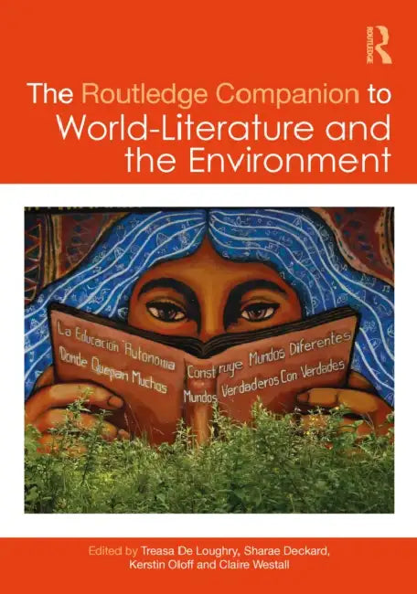 The Routledge Companion to World-Literature and the Environment by Treasa de Loughry