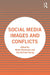Social Media Images and Conflicts by Mette Mortensen