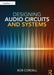 Designing Audio Circuits and Systems by Bob Cordell