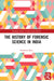 The History of Forensic Science in India by Basu, Saumitra