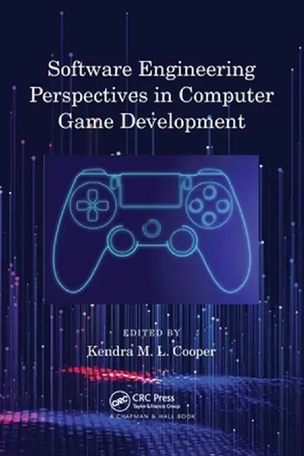 Software Engineering Perspectives in Computer Game Development by Kendra M. L. Cooper