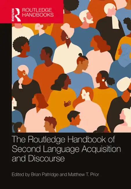 The Routledge Handbook of Second Language Acquisition and Discourse by Brian Paltridge