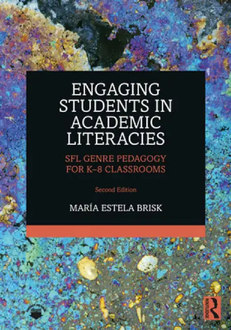 Engaging Students in Academic Literacies by Brisk, María Estela