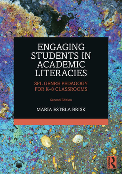 Engaging Students in Academic Literacies by Brisk, María Estela