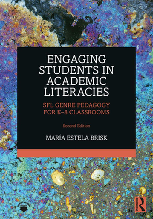 Engaging Students in Academic Literacies by Brisk, María Estela