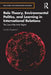 Role Theory, Environmental Politics, and Learning in International Relations: The Case of the Arctic Region by Sandra Engstrand