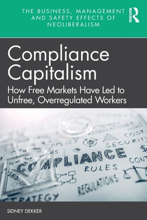 Compliance Capitalism by DEKKER, Guy