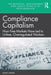 Compliance Capitalism by DEKKER, Guy